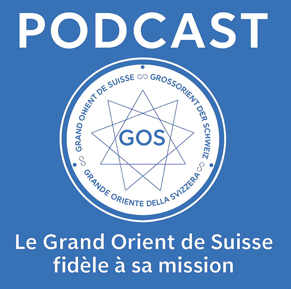 🎙️ PODCAST N°4 | Grand Orient de Suisse: fidèle à sa mission
