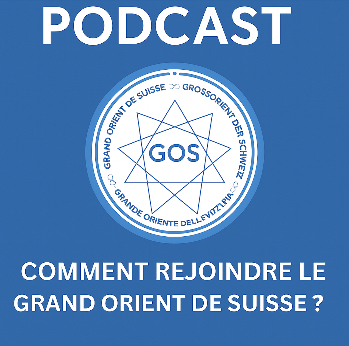 🎙️ PODCAST N°5 | Comment rejoindre le Grand Orient de Suisse ?