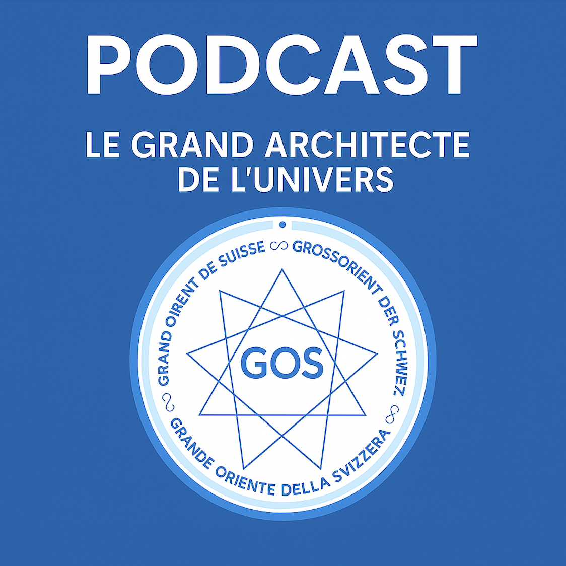 🎙️ PODCAST N°10 | Le Grand Architecte de l’Univers